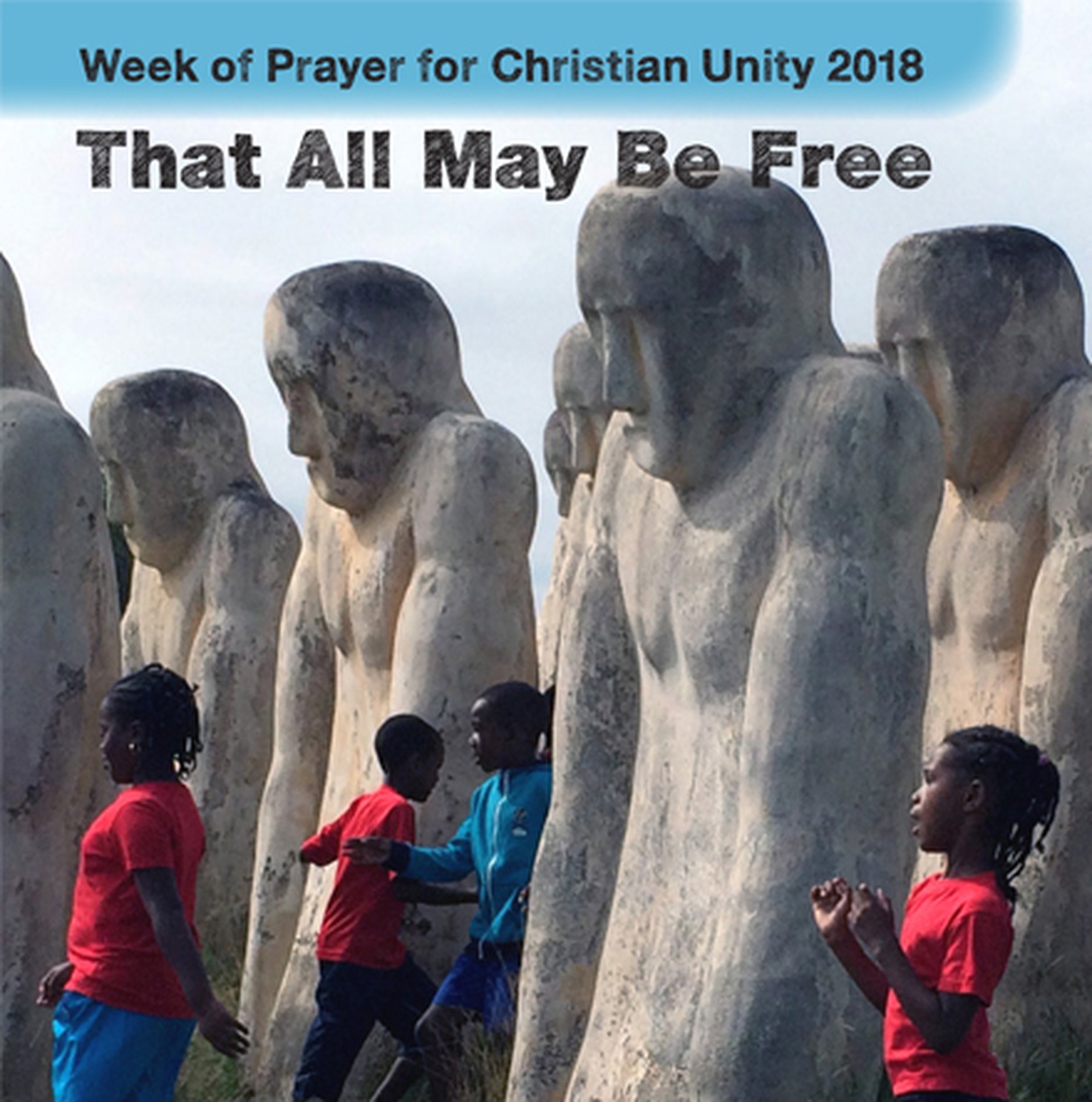 That All May Be Free – Week of Prayer for Christian Unity 2018