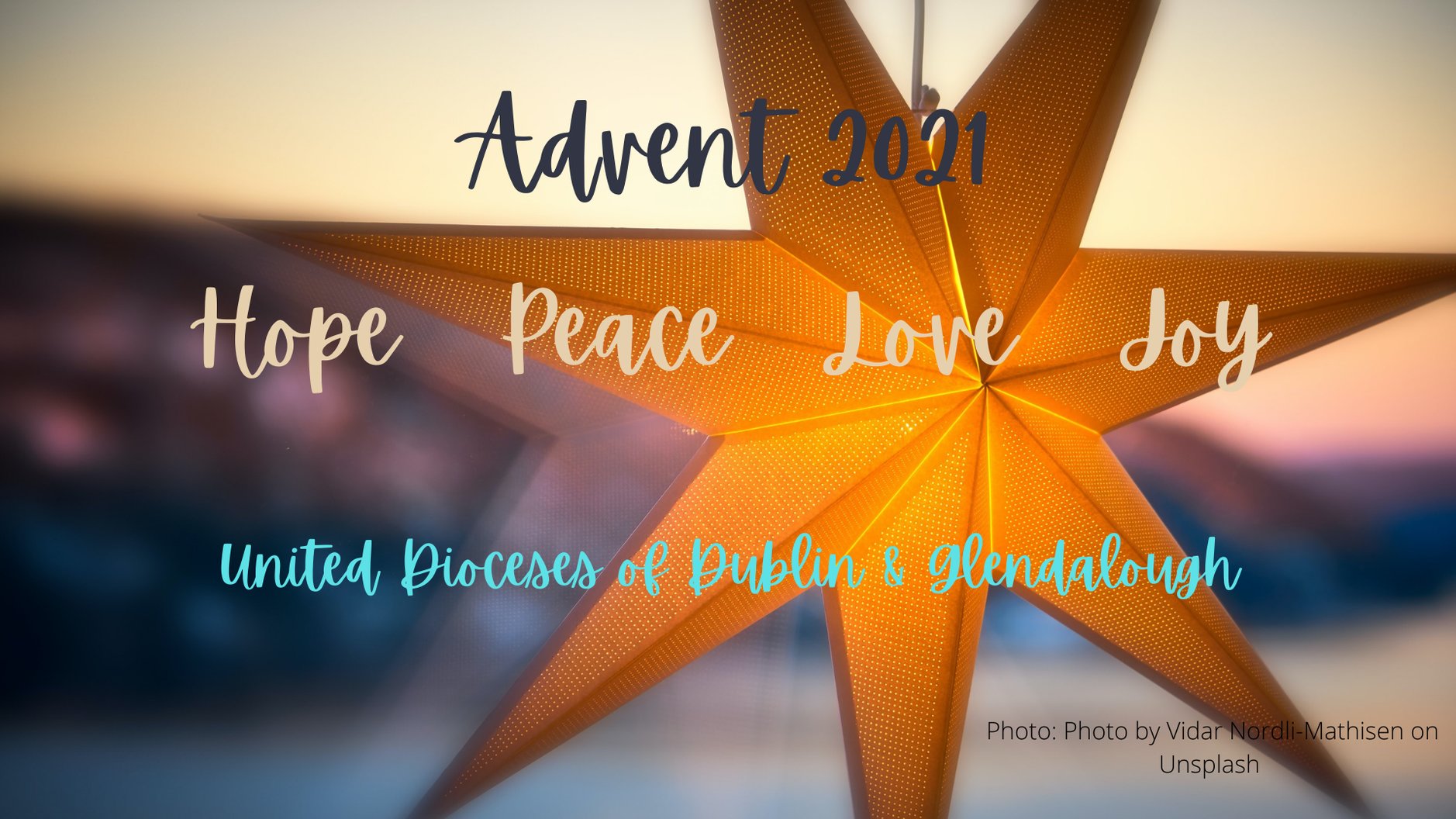 Finding Hope, Peace, Love and Joy in Advent 2021 - Starting this weekend