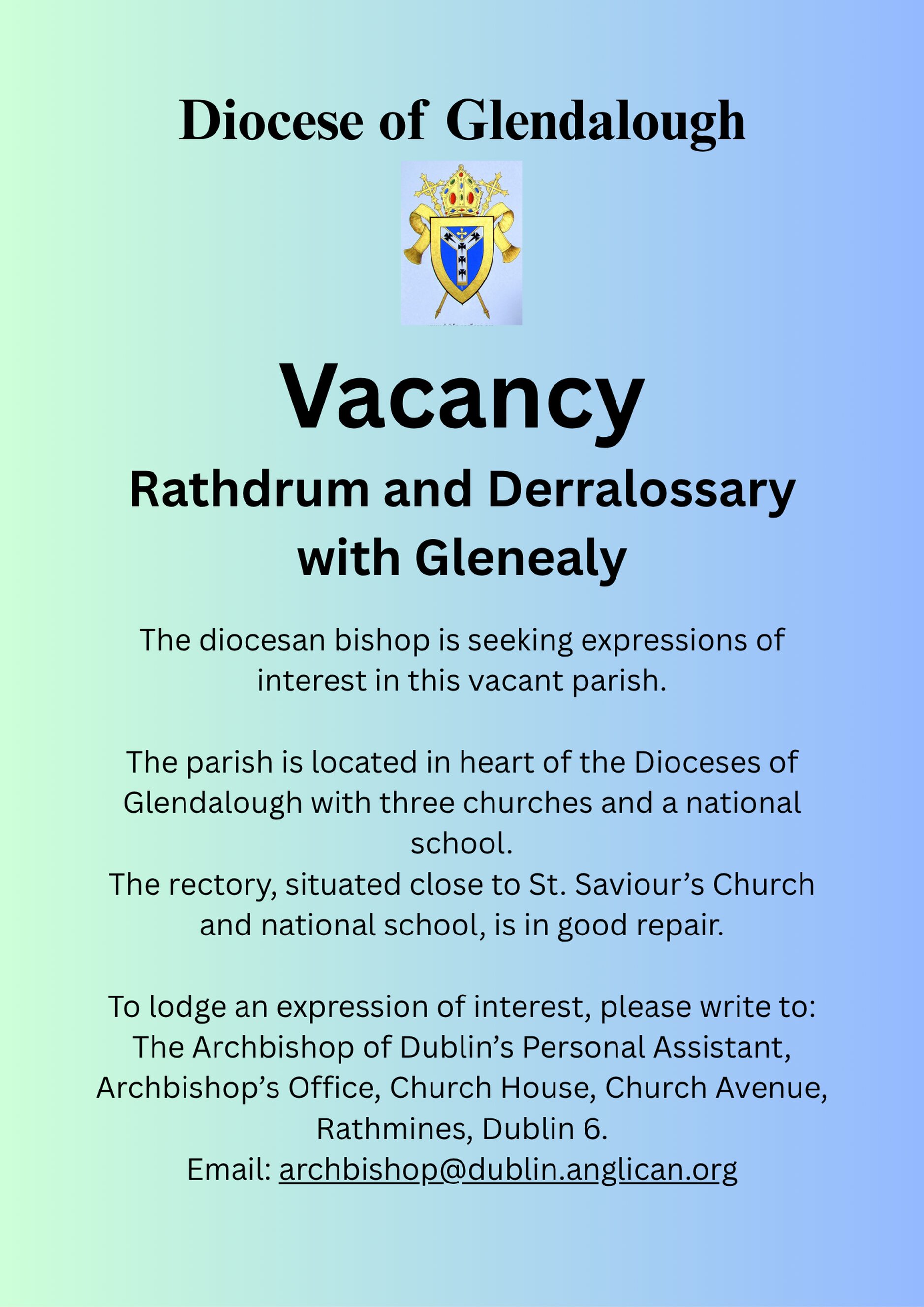 Vacancy – Incumbent – Rathdrum and Derralossary with Glenealy – Diocese of Glendalough - The diocesan bishop is seeking expressions of interest in the vacant parish of Rathdrum and Derralossary with Glenealy in the Diocese of Glendalough.