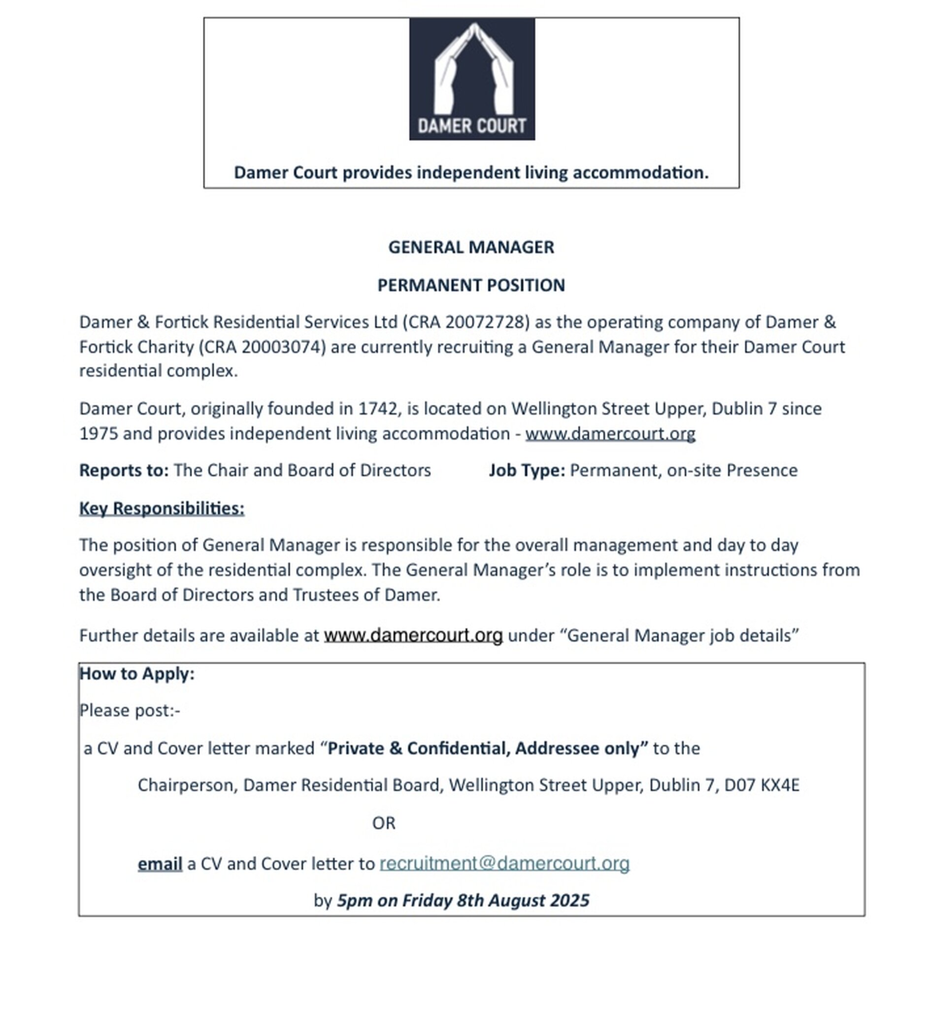 Vacancy – General Manager – Damer Court, Dublin - DEADLINE EXTENDED – NEW CLOSING DATE FOR APPLICATIONS – 30 SEPTEMBER 2025. 



Damer and Fotrick Residential Services Ltd are seeking to recruit a General Manager for their Damer Court residential complex in Dublin 7.