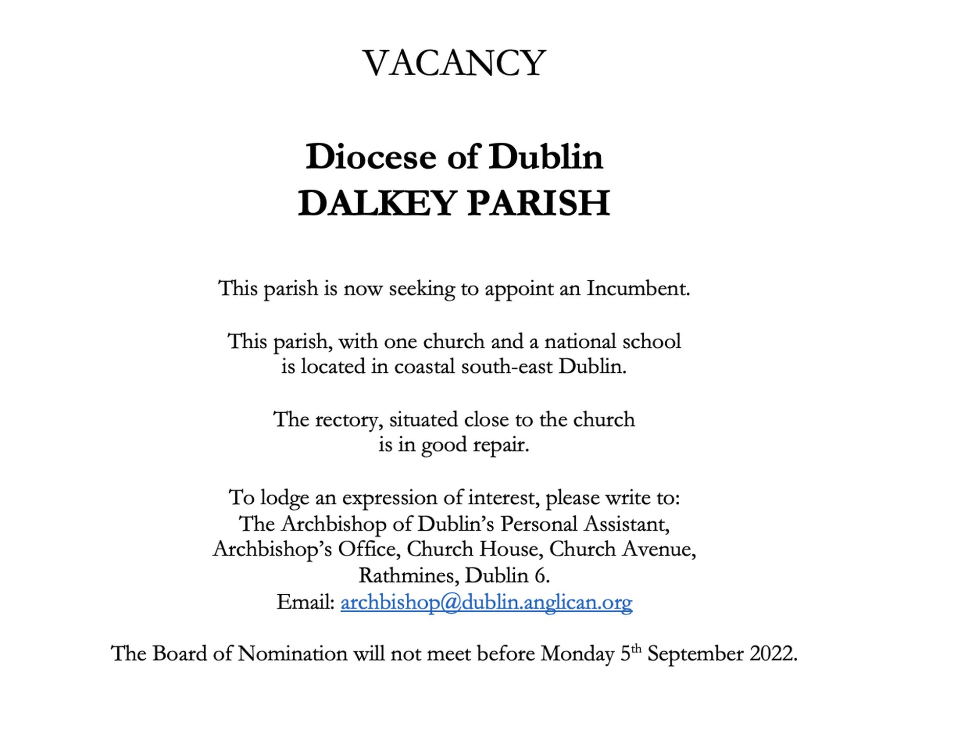 Vacancy – Dalkey Parish – Diocese of Dublin - Dalkey Parish in the Diocese of Dublin is seeking to appoint an Incumbent. The Board of Nomination will not meet before Monday 5 September 2022.