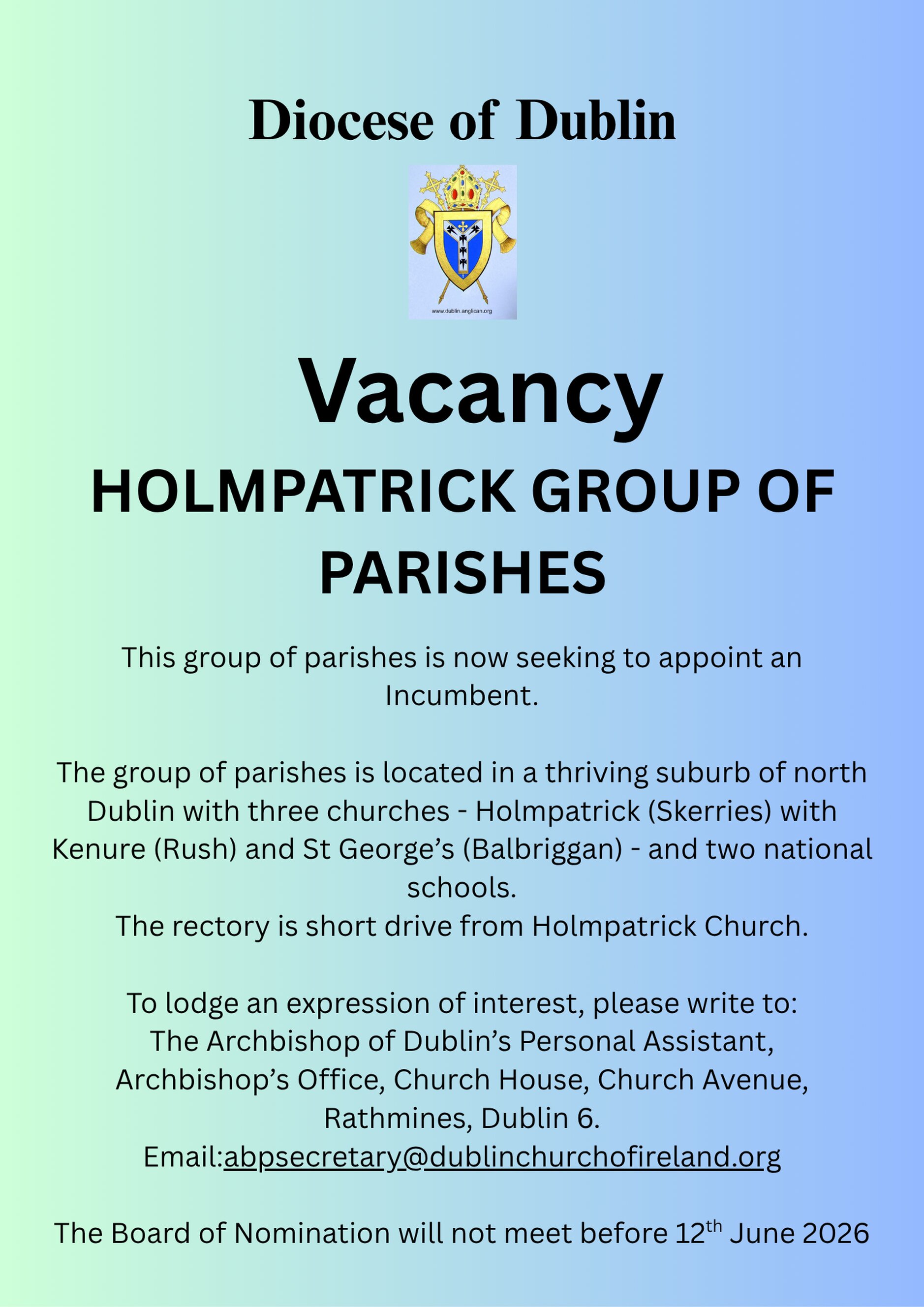 Vacancy &ndash; Incumbent &ndash; Holmpatrick Group of Parishes &ndash; Dublin - The Holmpatrick Group of Parishes is seeking to appoint an Incumbent. The Board of Nomination will not meet before 12th June 2026.