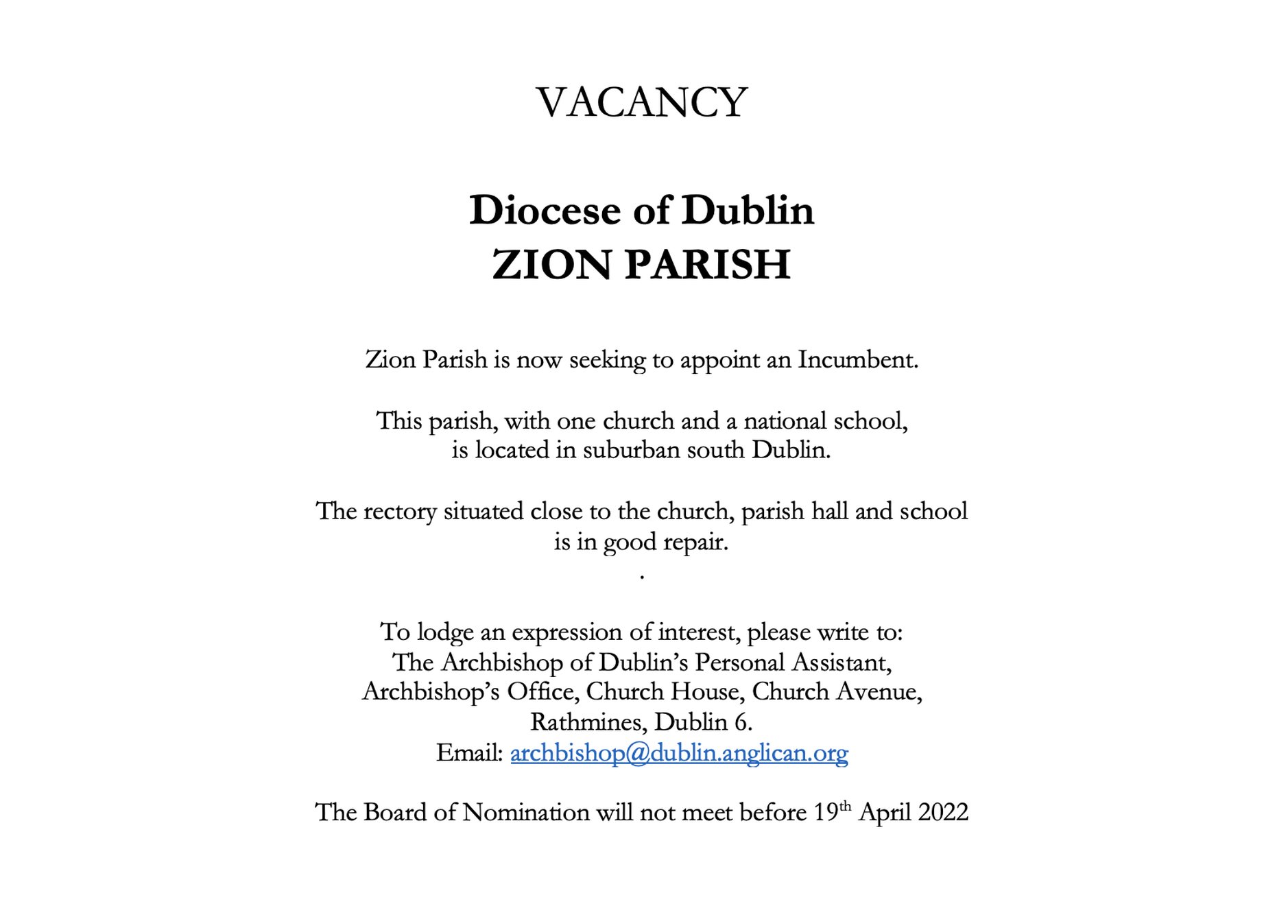 Vacancy – Zion Parish – Diocese of Dublin - Zion Parish is now seeking to appoint an Incumbent. The Board of Nomination will not meet before 19th April 2022.